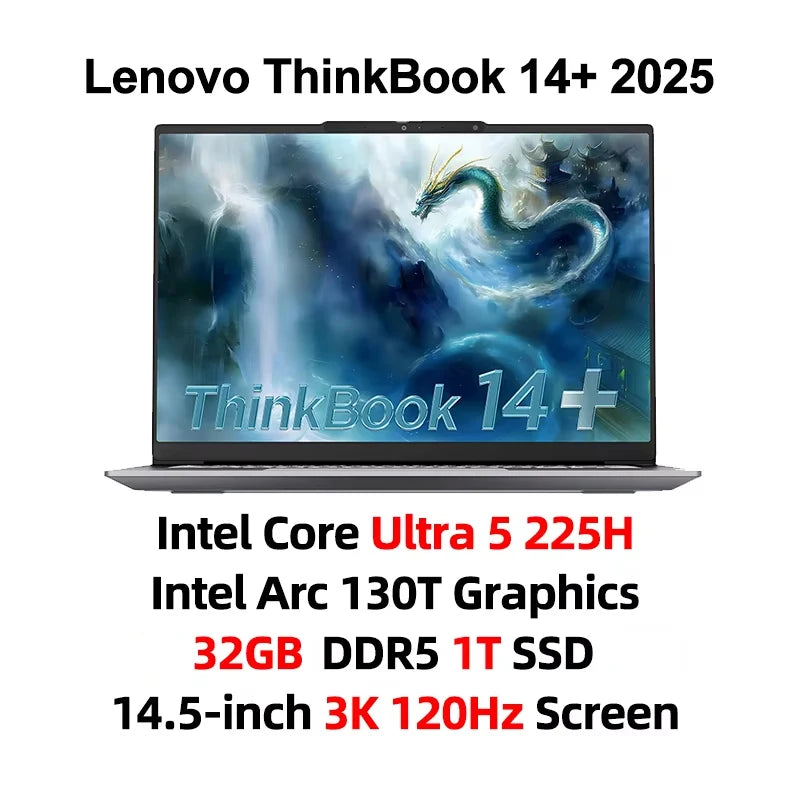 Lenovo ThinkBook 14+ Laptop Ultra 5 225H/Ultra 7 255/Ultra 9 285H/Intel Arc 130T/140T 32GB DDR5 1T SSD 14.5 inches 120Hz Screen
